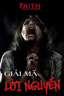 Giải Mã Lời Nguyền - The Faith of Anna Waters (2016) Giải Mã Lời Nguyền - The Faith of Anna Waters (2016)