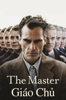 Giáo Chủ - The Master (2012) Giáo Chủ - The Master (2012)