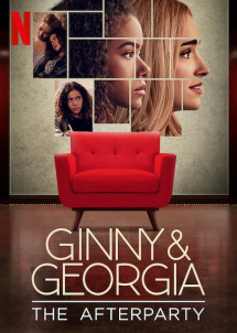Ginny & Georgia - Hậu tiệc - Ginny & Georgia - The Afterparty (2021) Ginny & Georgia - Hậu tiệc - Ginny & Georgia - The Afterparty (2021)