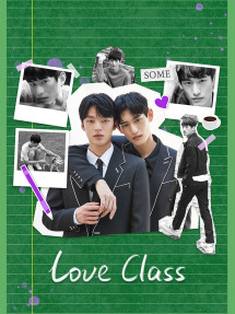 Giờ Học Tình Yêu - Love Class (2022) Giờ Học Tình Yêu - Love Class (2022)