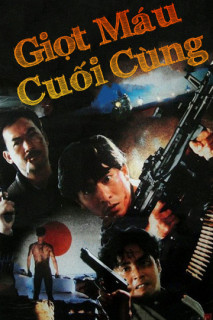 Giọt Máu Cuối Cùng - The Last Blood (1990) Giọt Máu Cuối Cùng - The Last Blood (1990)
