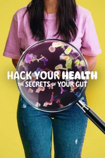 Vì Sức Khỏe: Bí Quyết Khoa Học Và Ăn Uống - Hack Your Health: The Secrets of Your Gut (2024) Vì Sức Khỏe: Bí Quyết Khoa Học Và Ăn Uống - Hack Your Health: The Secrets of Your Gut (2024)