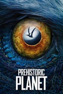 Hành tinh thời tiền sử - Prehistoric Planet (2022) Hành tinh thời tiền sử - Prehistoric Planet (2022)