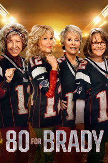 Hành Trình Theo Dấu Brady - 80 for Brady (2023) Hành Trình Theo Dấu Brady - 80 for Brady (2023)
