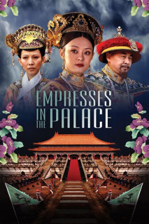 Hậu cung Chân Hoàn truyện - Empresses in the Palace (2011) Hậu cung Chân Hoàn truyện - Empresses in the Palace (2011)