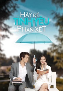 Hãy Để Tình Yêu Phán Xét - Dare To Love (2021) Hãy Để Tình Yêu Phán Xét - Dare To Love (2021)
