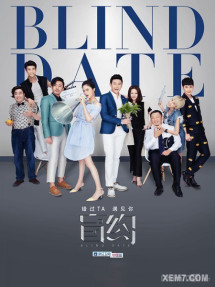 Hẹn Hò Giấu Mặt - Blind Date (2017) Hẹn Hò Giấu Mặt - Blind Date (2017)