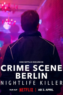 Hiện trường vụ án Berlin: Kẻ sát nhân về đêm - Crime Scene Berlin: Nightlife Killer (2024) Hiện trường vụ án Berlin: Kẻ sát nhân về đêm - Crime Scene Berlin: Nightlife Killer (2024)