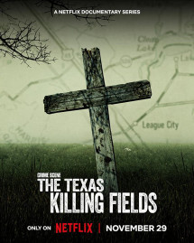 Hiện trường vụ án: Cánh đồng chết ở Texas - Crime Scene: The Texas Killing Fields (2022) Hiện trường vụ án: Cánh đồng chết ở Texas - Crime Scene: The Texas Killing Fields (2022)
