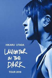 Hikaru Utada: Laughter in the Dark Tour 2018 - Hikaru Utada: Laughter in the Dark Tour 2018 (2019) Hikaru Utada: Laughter in the Dark Tour 2018 - Hikaru Utada: Laughter in the Dark Tour 2018 (2019)