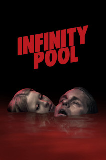 Hồ Bơi Vô Cực - Infinity Pool (2023) Hồ Bơi Vô Cực - Infinity Pool (2023)