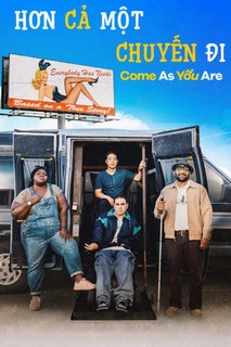 Hơn Cả Một Chuyến Đi - Come As You Are (2019) Hơn Cả Một Chuyến Đi - Come As You Are (2019)