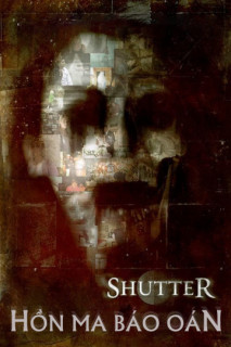 Hồn Ma Báo Oán - Shutter (2008) Hồn Ma Báo Oán - Shutter (2008)