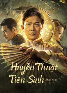 Huyễn Thuật Tiên Sinh - The great magician (2023) Huyễn Thuật Tiên Sinh - The great magician (2023)
