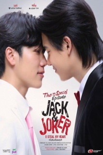 Jack & Joker The Special Episode - Jack & Joker ทำไมต้องเป็นเธอทุกที The Special Episode (2025) Jack & Joker The Special Episode - Jack & Joker ทำไมต้องเป็นเธอทุกที The Special Episode (2025)