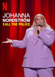 Johanna Nordstrom: Gọi cảnh sát - Johanna Nordström: Call the Police (2022) Johanna Nordstrom: Gọi cảnh sát - Johanna Nordström: Call the Police (2022)