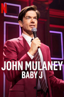 John Mulaney: Baby J - John Mulaney: Baby J (2023) John Mulaney: Baby J - John Mulaney: Baby J (2023)