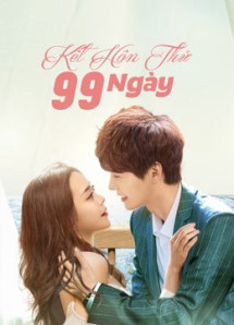 Kết Hôn Thử 99 Ngày - Love Together (2021) Kết Hôn Thử 99 Ngày - Love Together (2021)