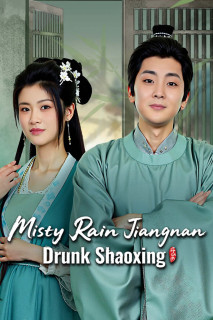 Khách Quan Mời Thượng Tọa - Misty Rain Jiangnan Drunk Shaoxing (2025) Khách Quan Mời Thượng Tọa - Misty Rain Jiangnan Drunk Shaoxing (2025)