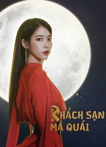 Khách Sạn Ma Quái - Hotel Del Luna (2019) Khách Sạn Ma Quái - Hotel Del Luna (2019)
