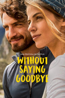 Không có lời tạm biệt - Without Saying Goodbye (2022) Không có lời tạm biệt - Without Saying Goodbye (2022)
