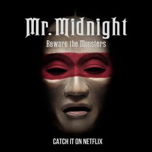 Kinh hoàng lúc nửa đêm: Coi chừng quái vật - Mr. Midnight: Beware The Monsters (2022) Kinh hoàng lúc nửa đêm: Coi chừng quái vật - Mr. Midnight: Beware The Monsters (2022)