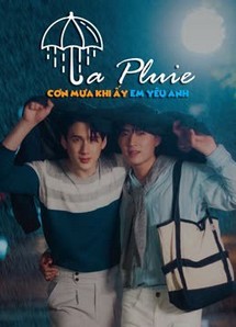 La Pluie: Cơn Mưa Khi Ấy, Em Yêu Anh - La Pluie (2023) La Pluie: Cơn Mưa Khi Ấy, Em Yêu Anh - La Pluie (2023)