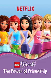 LEGO Friends: Sức mạnh của tình bạn - LEGO Friends: The Power of Friendship (2016) LEGO Friends: Sức mạnh của tình bạn - LEGO Friends: The Power of Friendship (2016)