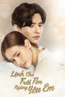 Lệnh Cho Trái Tim Ngừng Yêu Em - Irresistible (2021) Lệnh Cho Trái Tim Ngừng Yêu Em - Irresistible (2021)