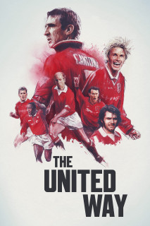 Lịch Sử Manchester United - The United Way (2021) Lịch Sử Manchester United - The United Way (2021)