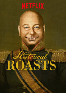 Lịch sử từ cái nhìn KHÔNG NGHIÊM TÚC - Historical Roasts (2019) Lịch sử từ cái nhìn KHÔNG NGHIÊM TÚC - Historical Roasts (2019)