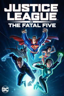 Liên Minh Công Lý Đối Đầu Fatal Five - Justice League vs the Fatal Five (2019) Liên Minh Công Lý Đối Đầu Fatal Five - Justice League vs the Fatal Five (2019)