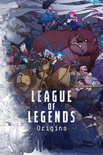 Liên Minh Huyền Thoại: Khởi Nguồn - League of Legends: Origins (2019) Liên Minh Huyền Thoại: Khởi Nguồn - League of Legends: Origins (2019)