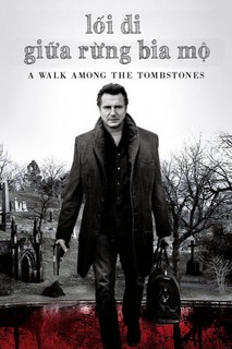 Lối Đi Giữa Rừng Bia Mộ - A Walk Among the Tombstones (2014) Lối Đi Giữa Rừng Bia Mộ - A Walk Among the Tombstones (2014)
