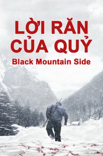 Lời Răn Của Quỷ - Black Mountain Side (2016) Lời Răn Của Quỷ - Black Mountain Side (2016)