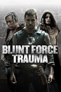Lực Lượng Cận Chiến - Blunt Force Trauma (2015) Lực Lượng Cận Chiến - Blunt Force Trauma (2015)
