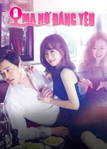 Ma Nữ Đáng Yêu - Oh My Ghost (2015) Ma Nữ Đáng Yêu - Oh My Ghost (2015)