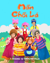 Mầm Chồi Lá - Mam Choi La (2015) Mầm Chồi Lá - Mam Choi La (2015)