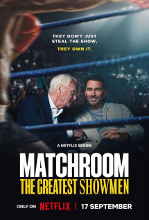 Matchroom: Những ông bầu đẳng cấp - Matchroom: The Greatest Showmen (2025) Matchroom: Những ông bầu đẳng cấp - Matchroom: The Greatest Showmen (2025)