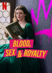 Máu, tình dục và hoàng tộc - Blood, Sex & Royalty (2022) Máu, tình dục và hoàng tộc - Blood, Sex & Royalty (2022)