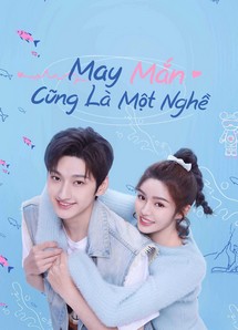 May Mắn Cũng Là Một Nghề - Miss Lucky Go! (2023) May Mắn Cũng Là Một Nghề - Miss Lucky Go! (2023)