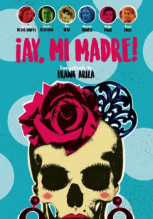 Mẹ ơi - ¡Ay, mi madre! (2019) Mẹ ơi - ¡Ay, mi madre! (2019)