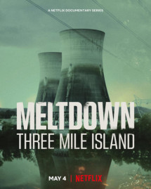 Meltdown: Sự cố Three Mile Island - Meltdown: Three Mile Island (2022) Meltdown: Sự cố Three Mile Island - Meltdown: Three Mile Island (2022)