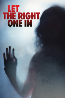 Mời Đúng Khách Vào Nhà - Let the Right One In (2008) Mời Đúng Khách Vào Nhà - Let the Right One In (2008)