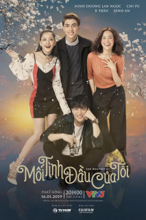Mối tình đầu của tôi - My First Love (2019) Mối tình đầu của tôi - My First Love (2019)