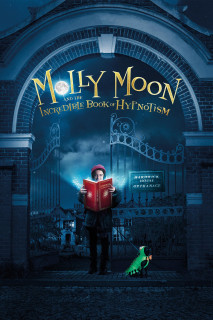 Molly Và Quyển Sách Thôi Miên - Molly Moon and the Incredible Book of Hypnotism (2015) Molly Và Quyển Sách Thôi Miên - Molly Moon and the Incredible Book of Hypnotism (2015)