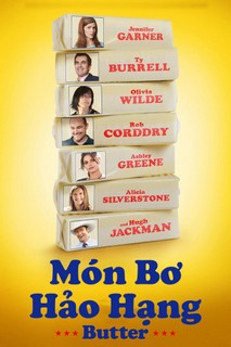Món Bơ Hảo Hạng - Butter (2012) Món Bơ Hảo Hạng - Butter (2012)