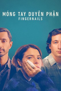 Móng Tay Duyên Phận - Fingernails (2023) Móng Tay Duyên Phận - Fingernails (2023)