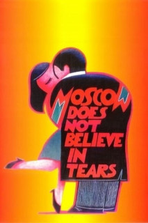 Moskva Không Tin Những Giọt Nước Mắt - Moscow Does Not Believe in Tears (1980) Moskva Không Tin Những Giọt Nước Mắt - Moscow Does Not Believe in Tears (1980)