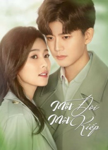 Một Đời Một Kiếp (Nhất Sinh Nhất Thế) - Forever and Ever (2021) Một Đời Một Kiếp (Nhất Sinh Nhất Thế) - Forever and Ever (2021)